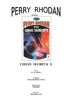 [Perry Rhodan 23] • Chave Secreta X
